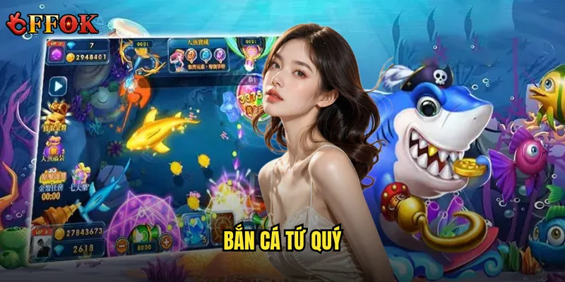 Bắn Cá Tứ Quý