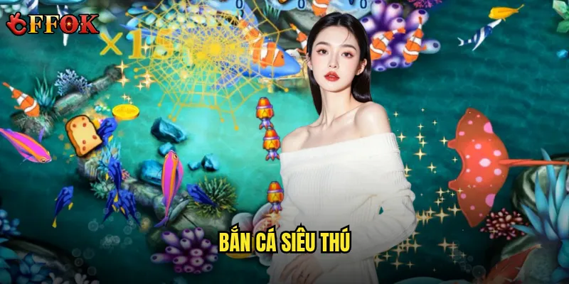 Bắn Cá Siêu Thú