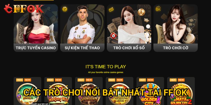 Các trò chơi nổi bật nhất tại FF OK